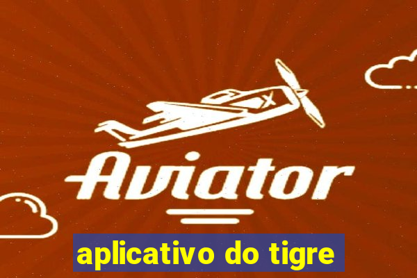 aplicativo do tigre